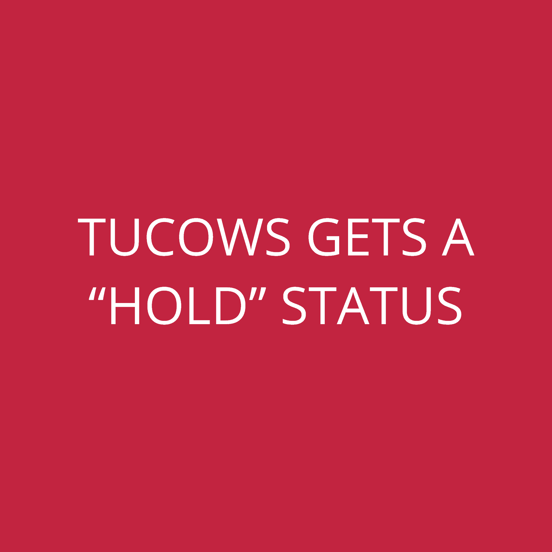 Tucows gets a “Hold” status