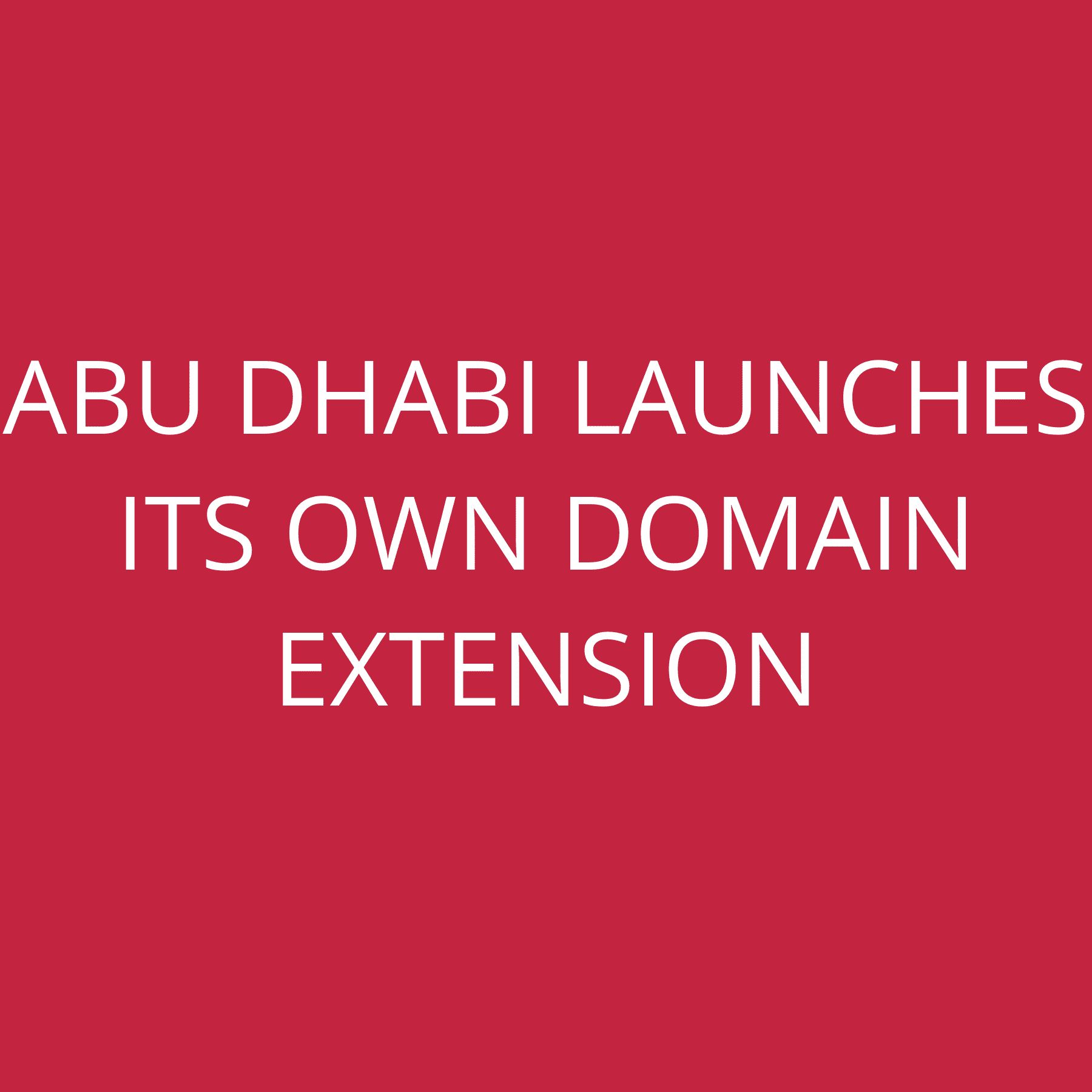 Abu Dhabi launches its own domain extension
