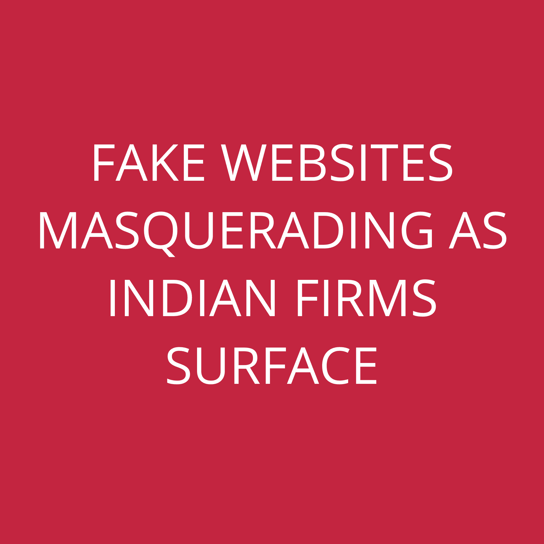 Fake websites masquerading as Indian firms surface