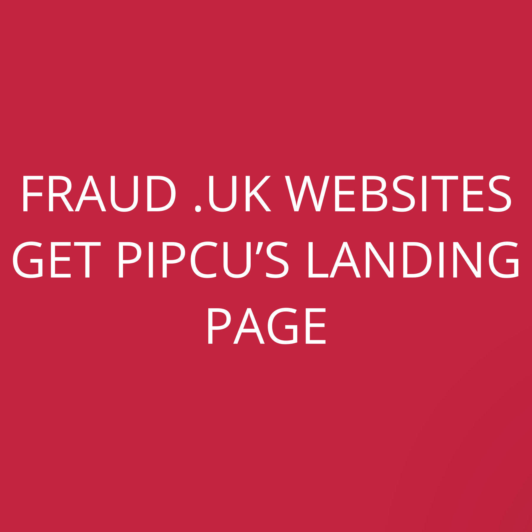 Fraud .uk websites get PIPCU’s landing page