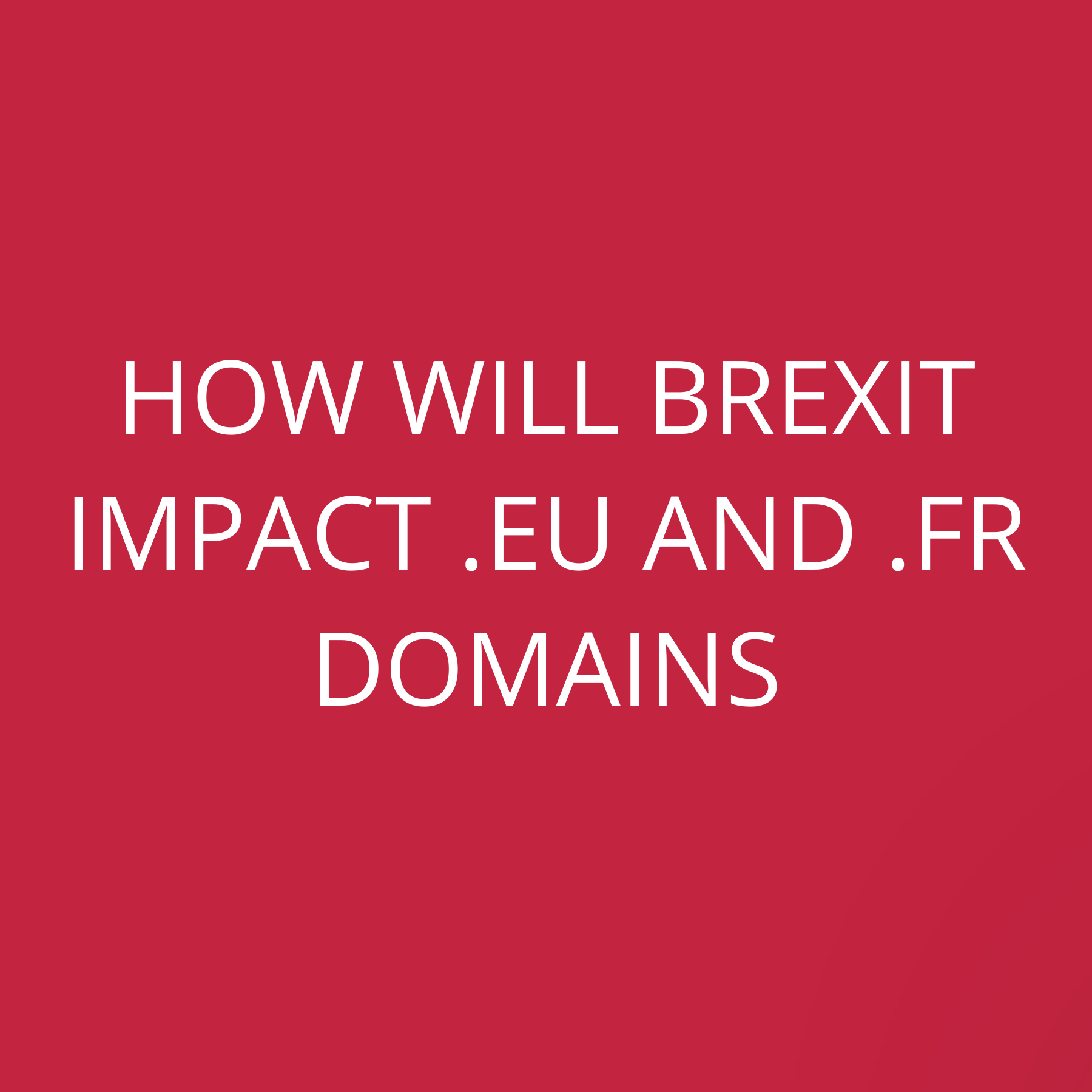 How Will Brexit Impact .eu and .fr Domains