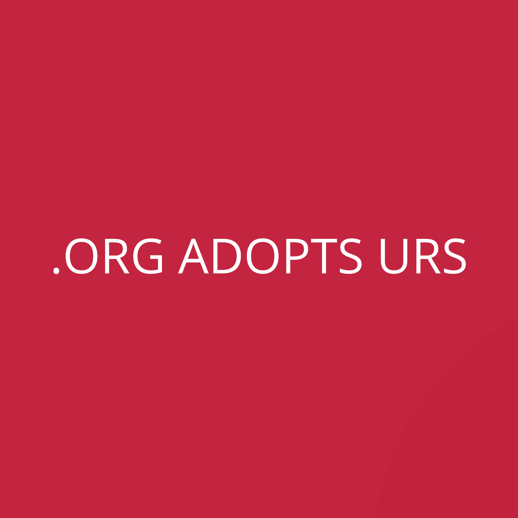 .org adopts URS