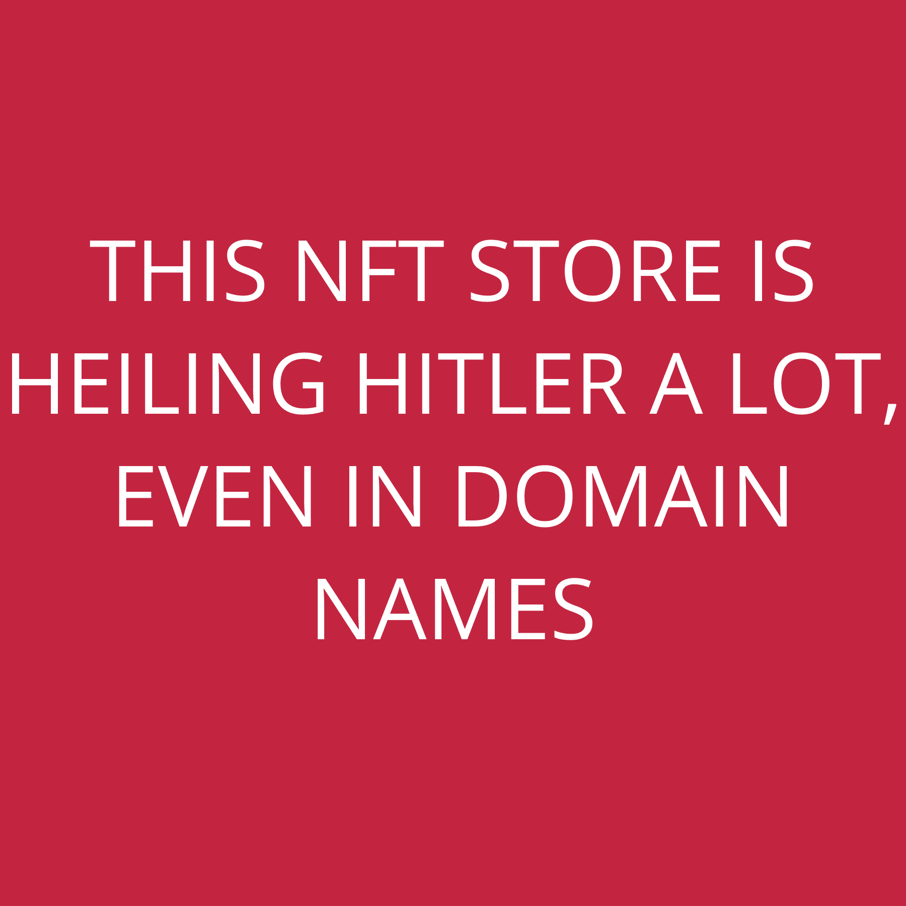 This NFT store is heiling Hitler a lot, even in domain names