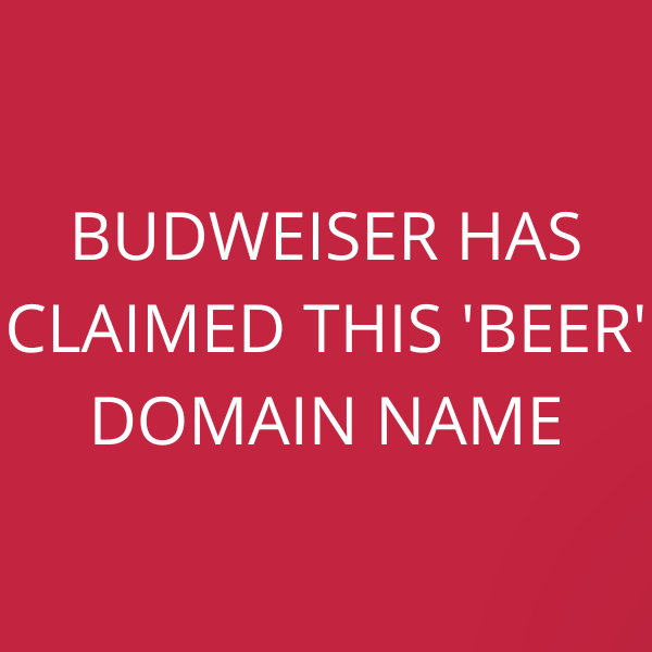 Budweiser has claimed this ‘beer’ domain name