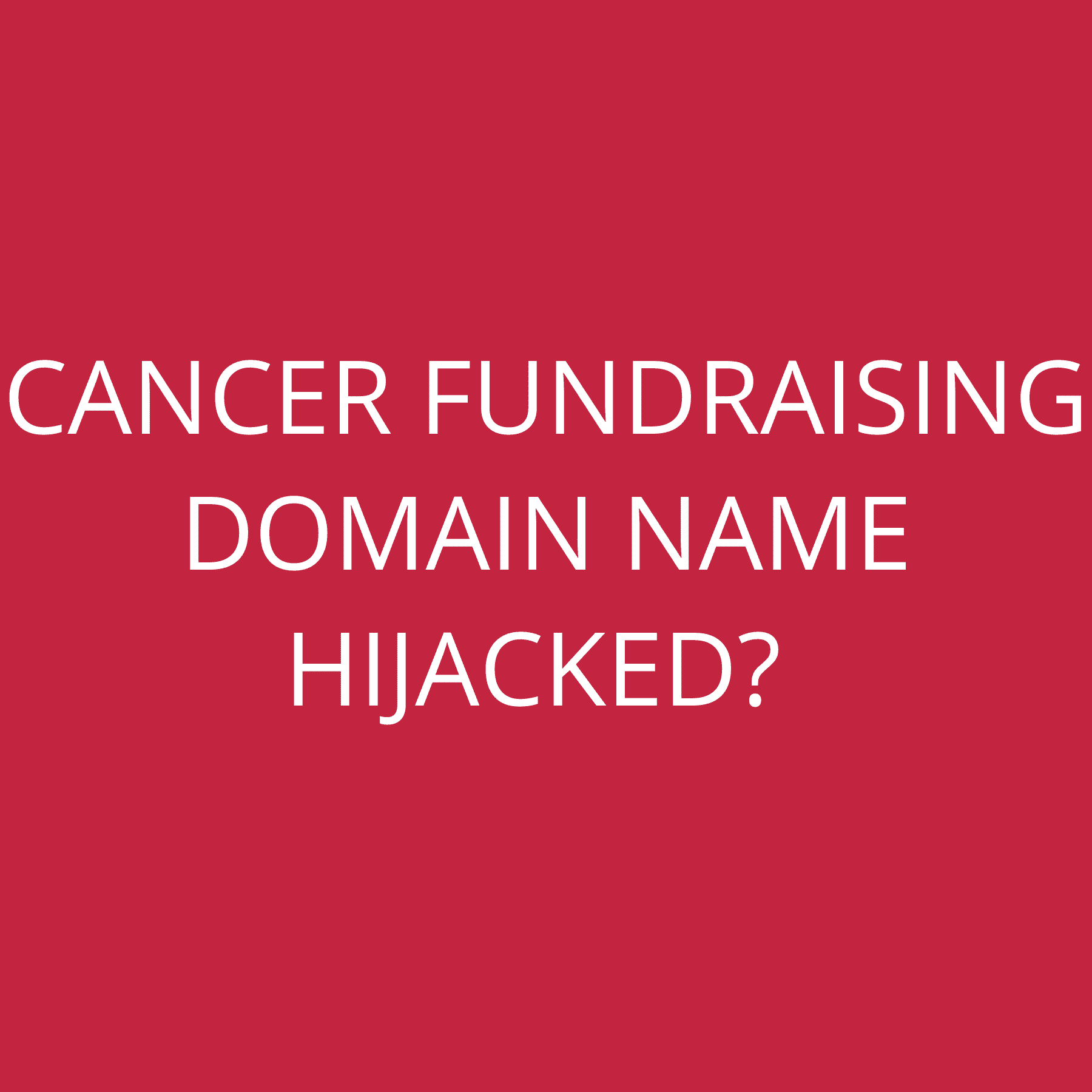 Cancer fundraising domain name hijacked?