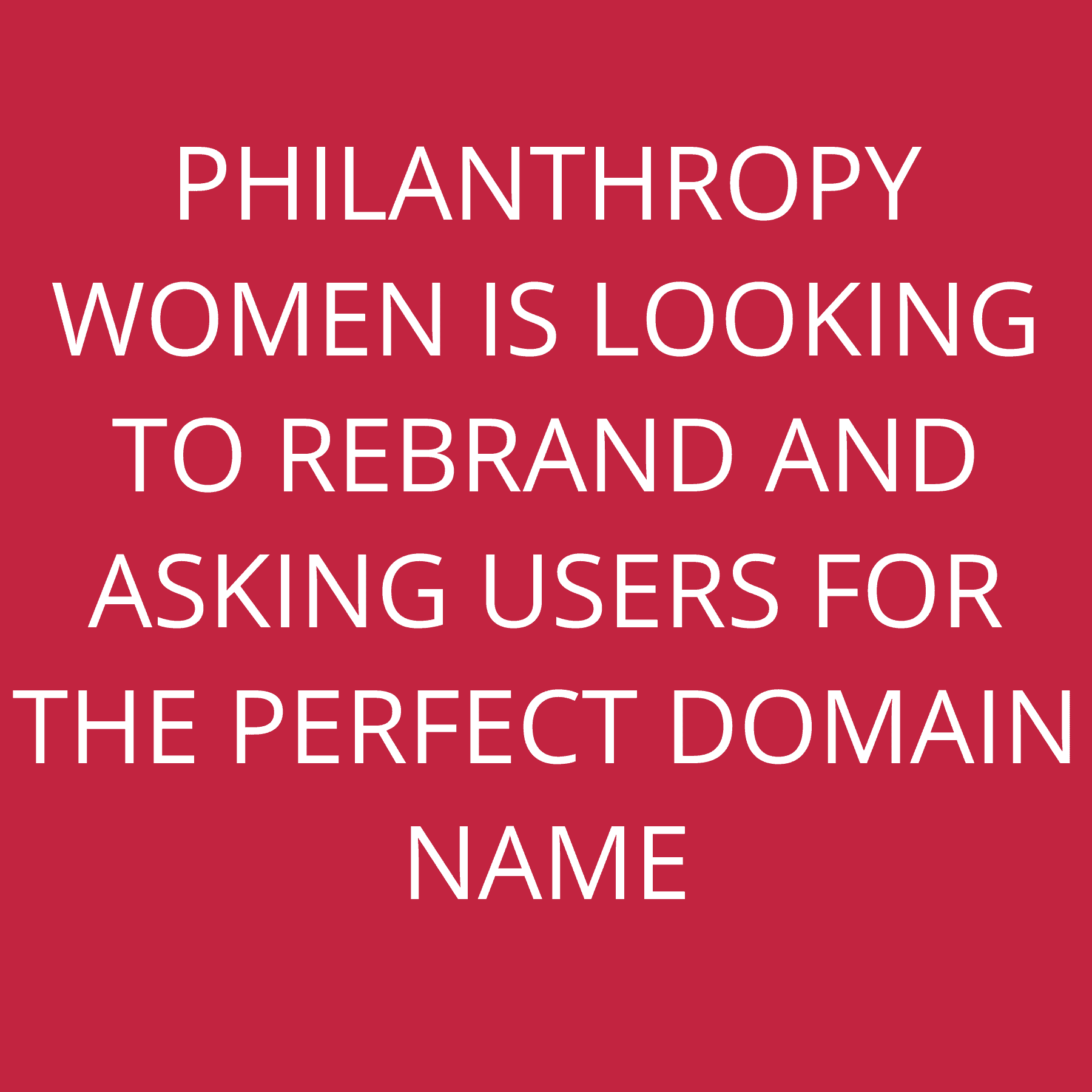 Philanthropy Women is looking to rebrand and asking users for the perfect Domain Name