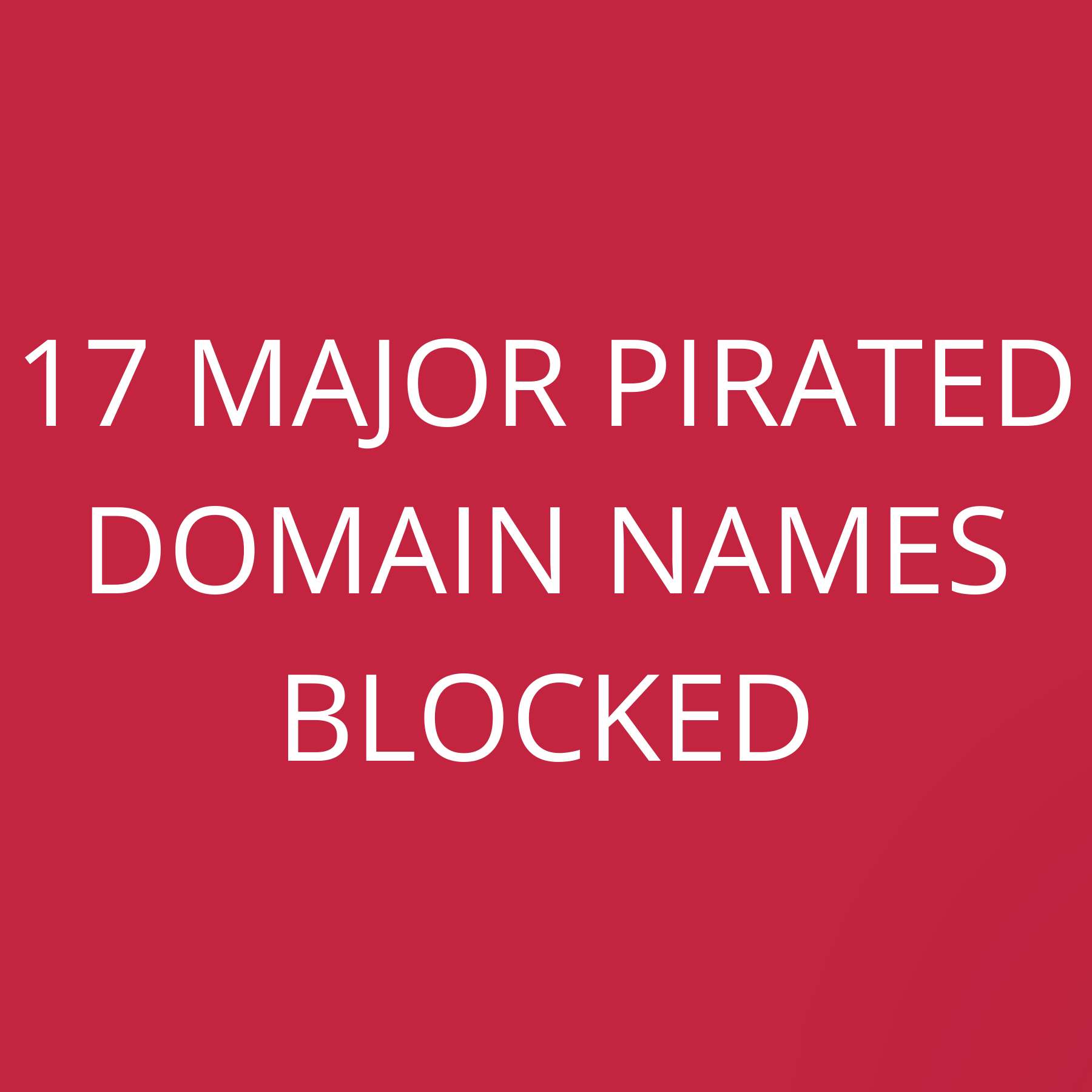 17 Major pirated domain names blocked