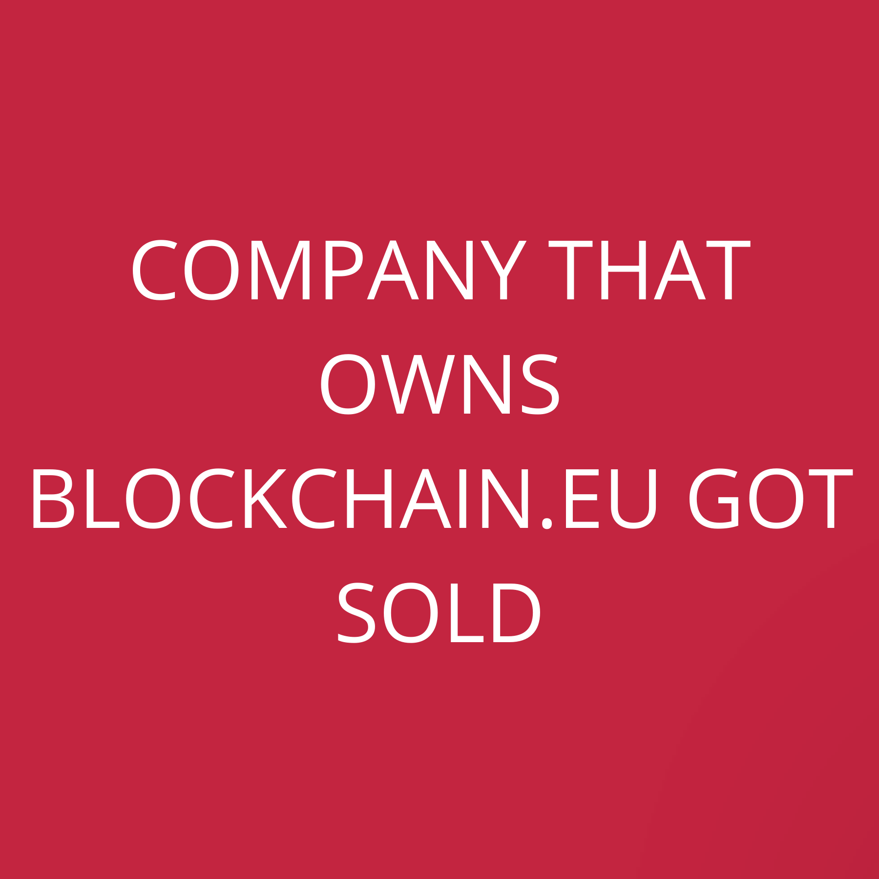 Company that owns Blockchain.eu got sold