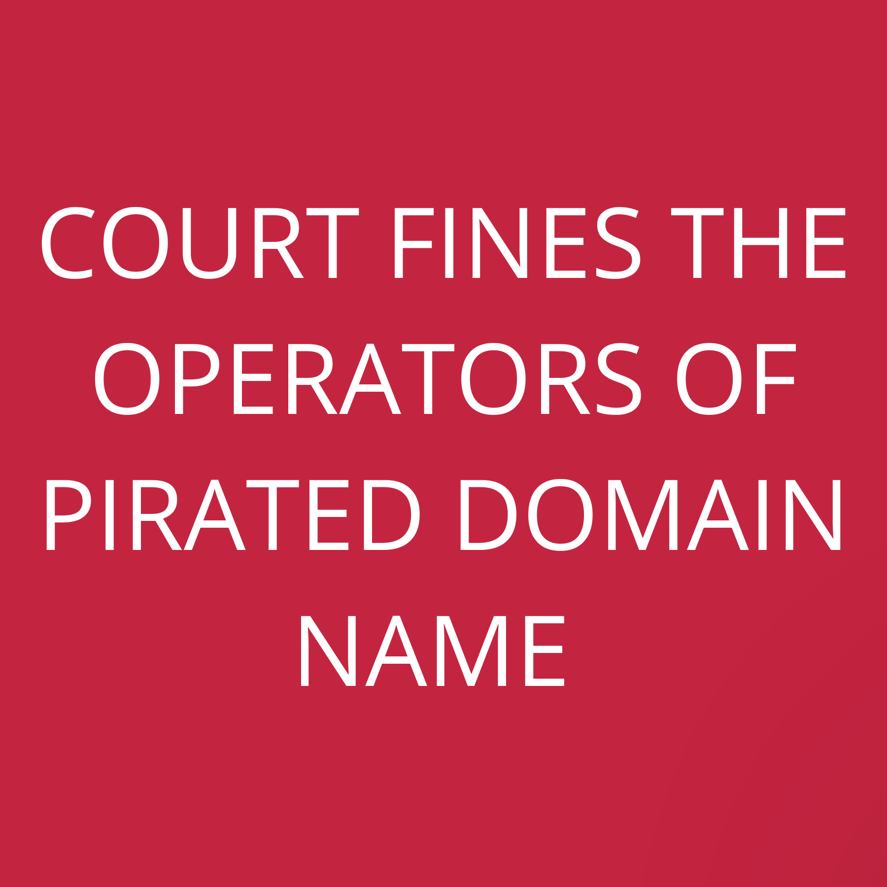 Court fines the operators of pirated domain name