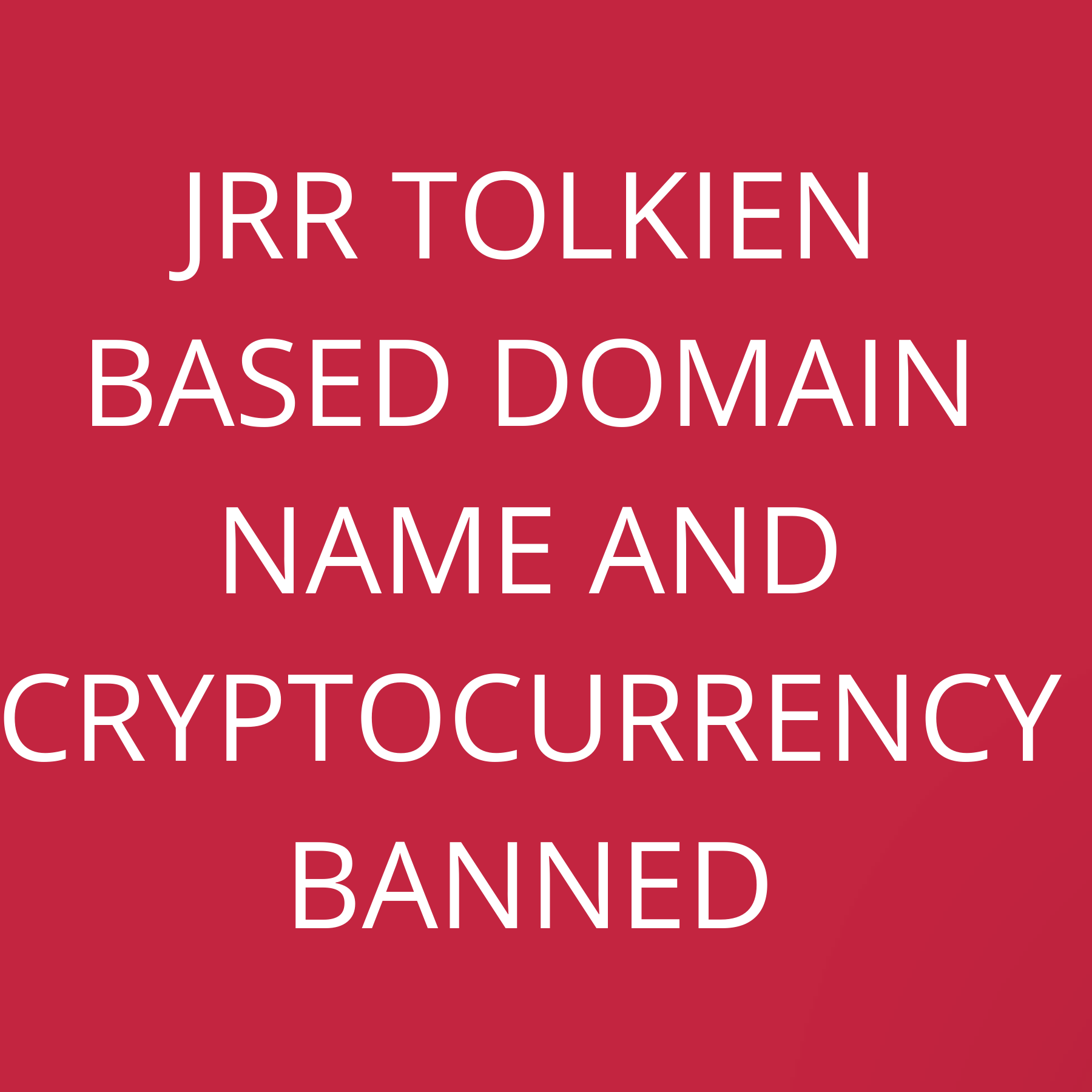 JRR Tolkien based Domain name and Cryptocurrency banned