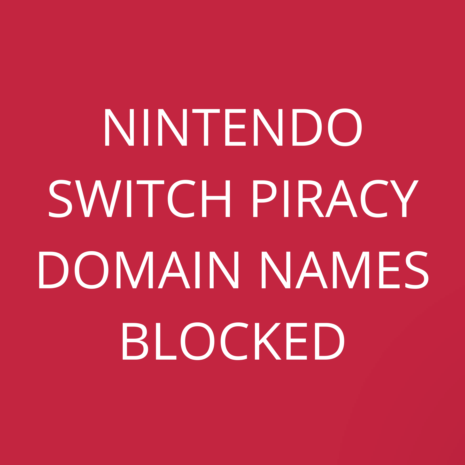 Nintendo Switch piracy domain names blocked