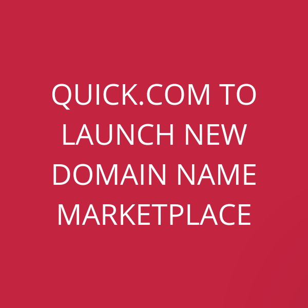 Quick.com to launch new domain name marketplace