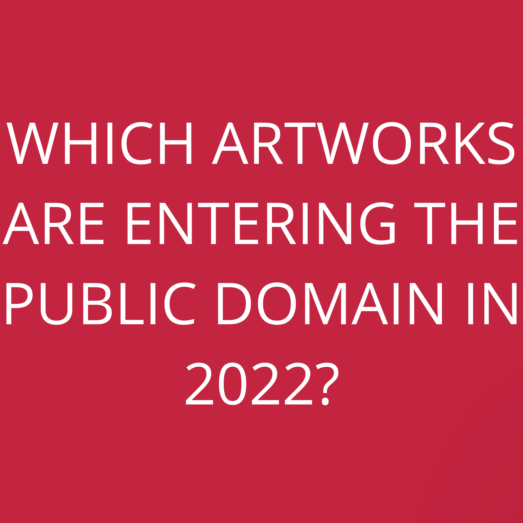 Which artworks are entering the public domain in 2022?