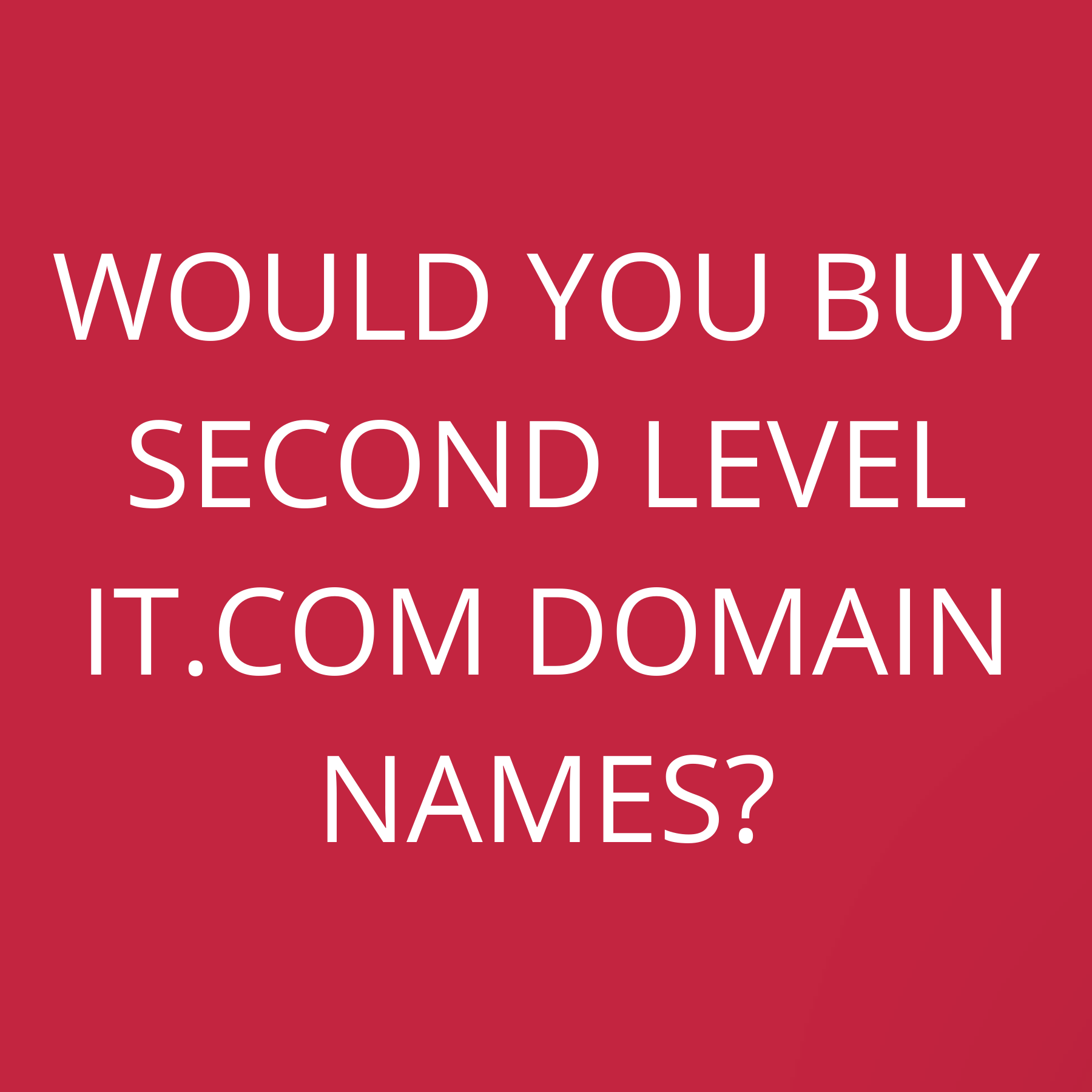 Would you buy third level .it.com domain names?