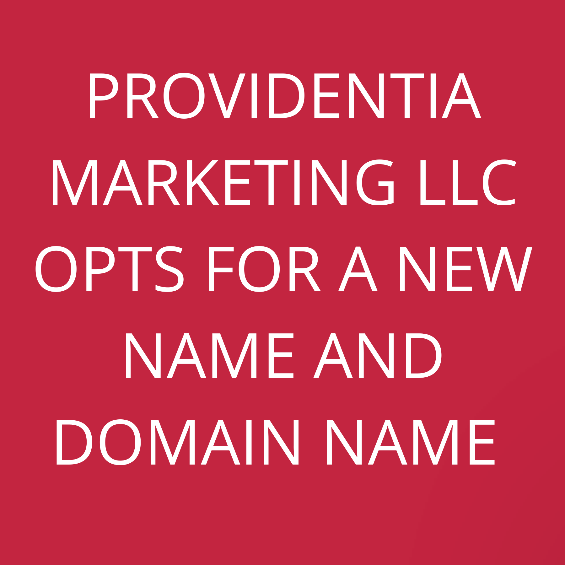 Providentia Marketing LLC opts for a new name and domain name