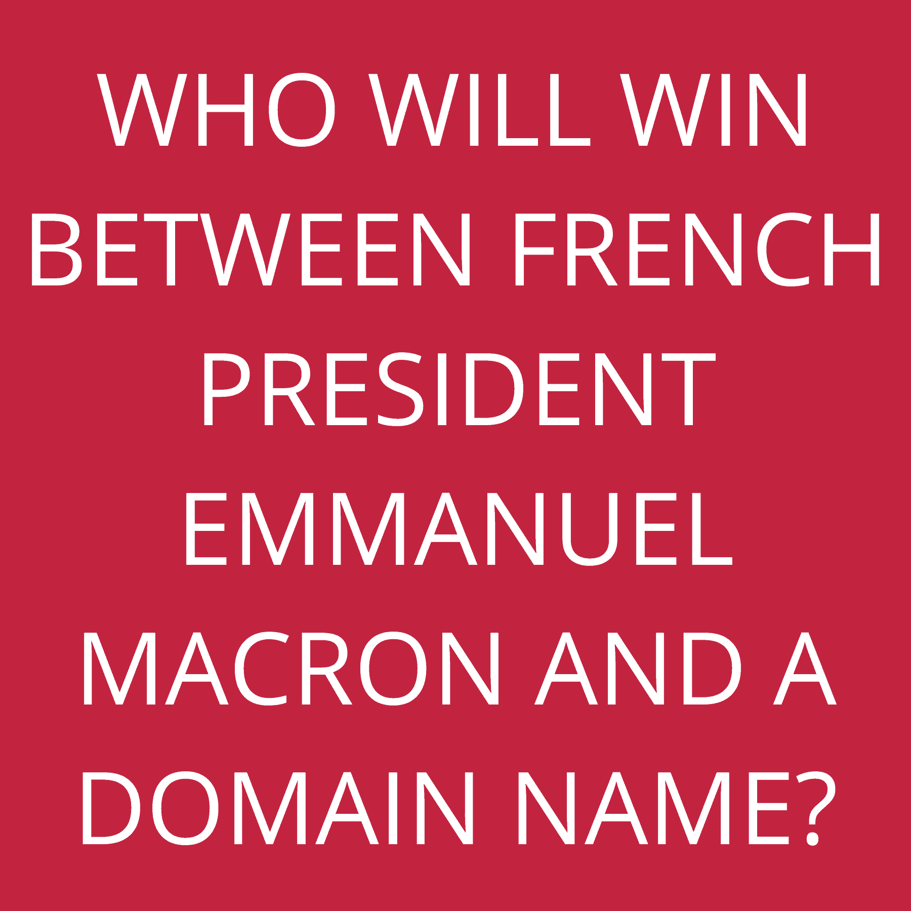 Who will win between French President Emmanuel Macron and a domain name?