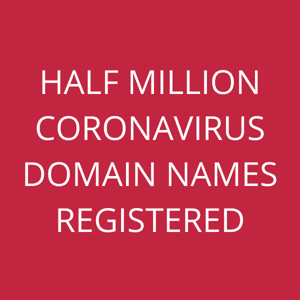 Half million Coronavirus domain names registered