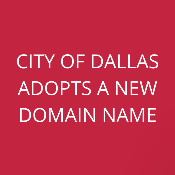 City of Dallas adopts a new domain name