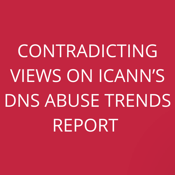 Contradicting views on ICANN’s DNS Abuse Trends report