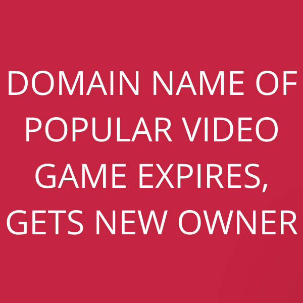 Domain Name of popular video game expires, gets new owner