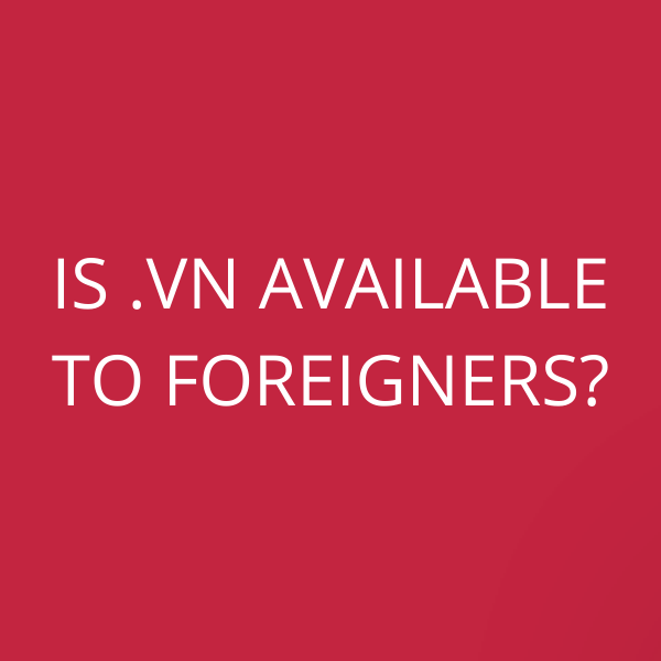 Is .vn available to foreigners?