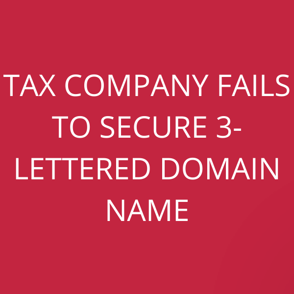 Tax company fails to secure 3-lettered domain name