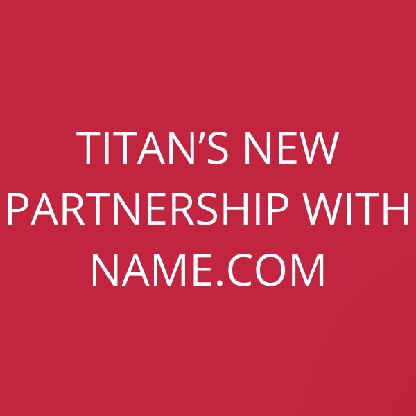 Titan’s new partnership with Name.com