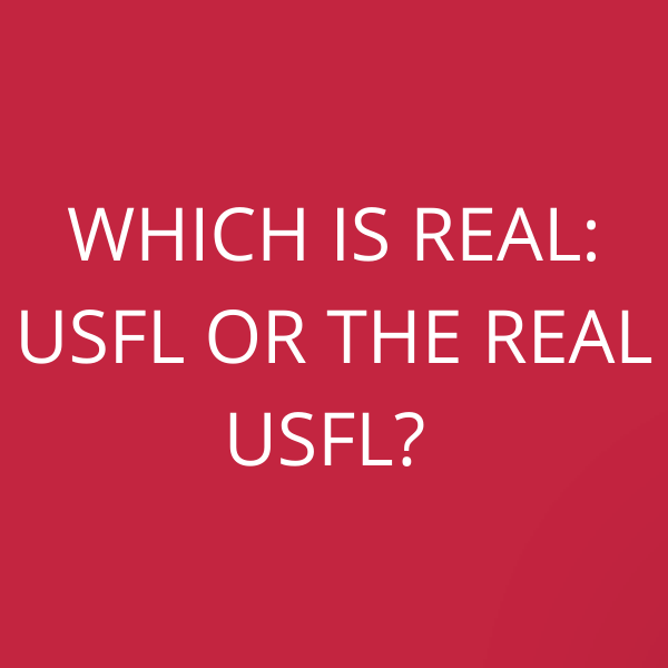 Which is real: USFL or the Real USFL?