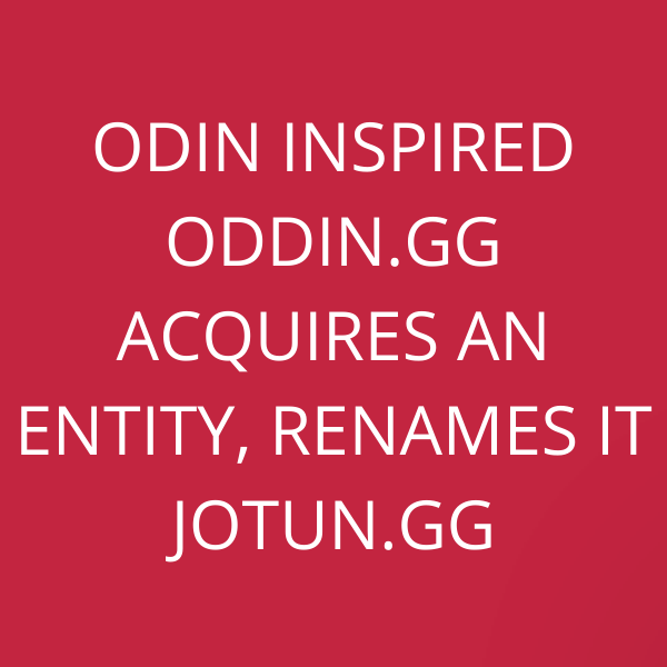 Odin inspired Oddin.gg acquires an entity, renames it Jotun.gg