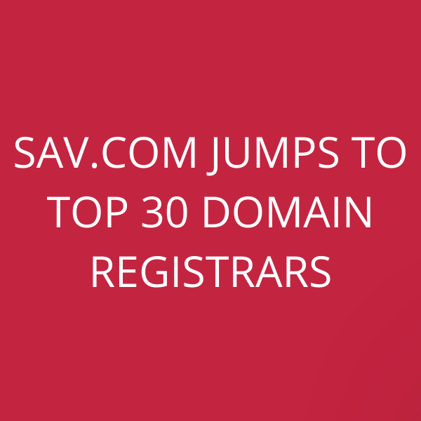 Sav.com jumps to top 30 domain registrars