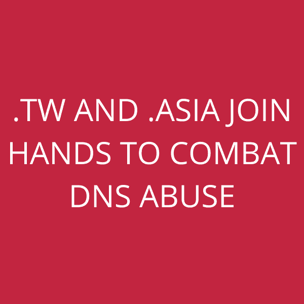 .tw and .asia join hands to combat DNS Abuse