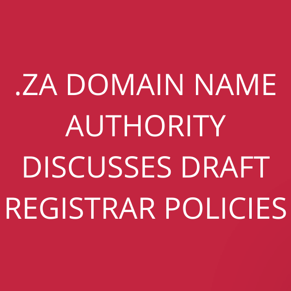 .za Domain Name Authority discusses draft registrar policies