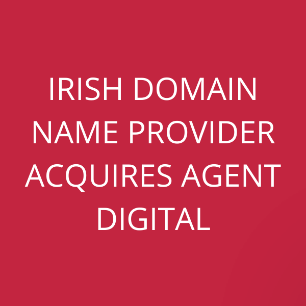 Irish domain name provider acquires AGENT Digital