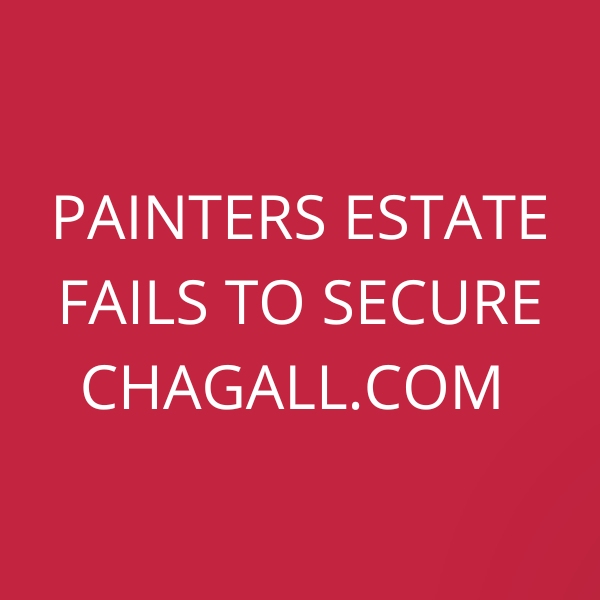 Painters estate fails to secure Chagall.com