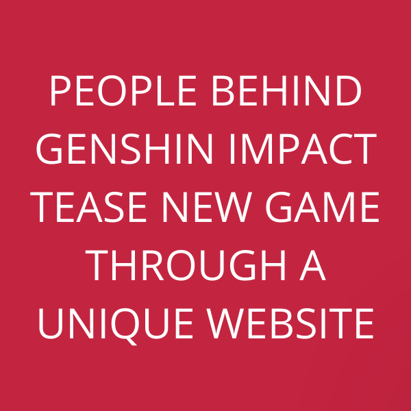People behind Genshin Impact tease new game through a unique website