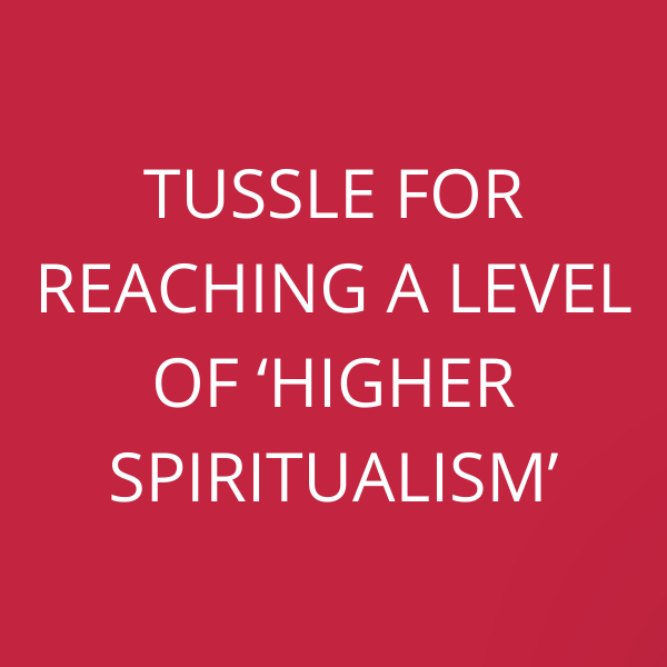 Tussle for reaching a level of ‘Higher Spiritualism’