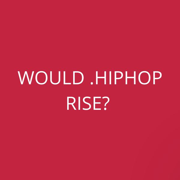 Would .HipHop rise?