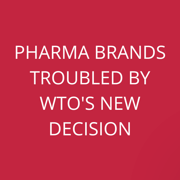Pharma Brands troubled by WTO’s new decision