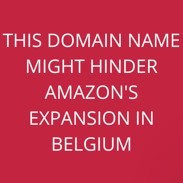 This domain name might hinder Amazon’s expansion in Belgium