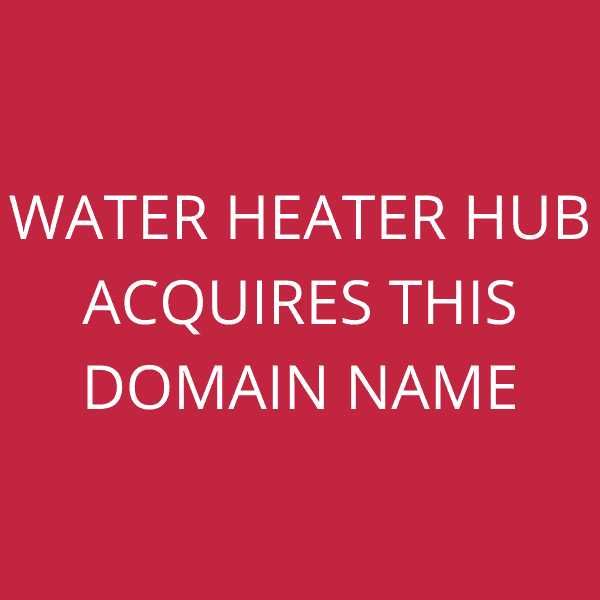 Water Heater Hub acquires this domain name
