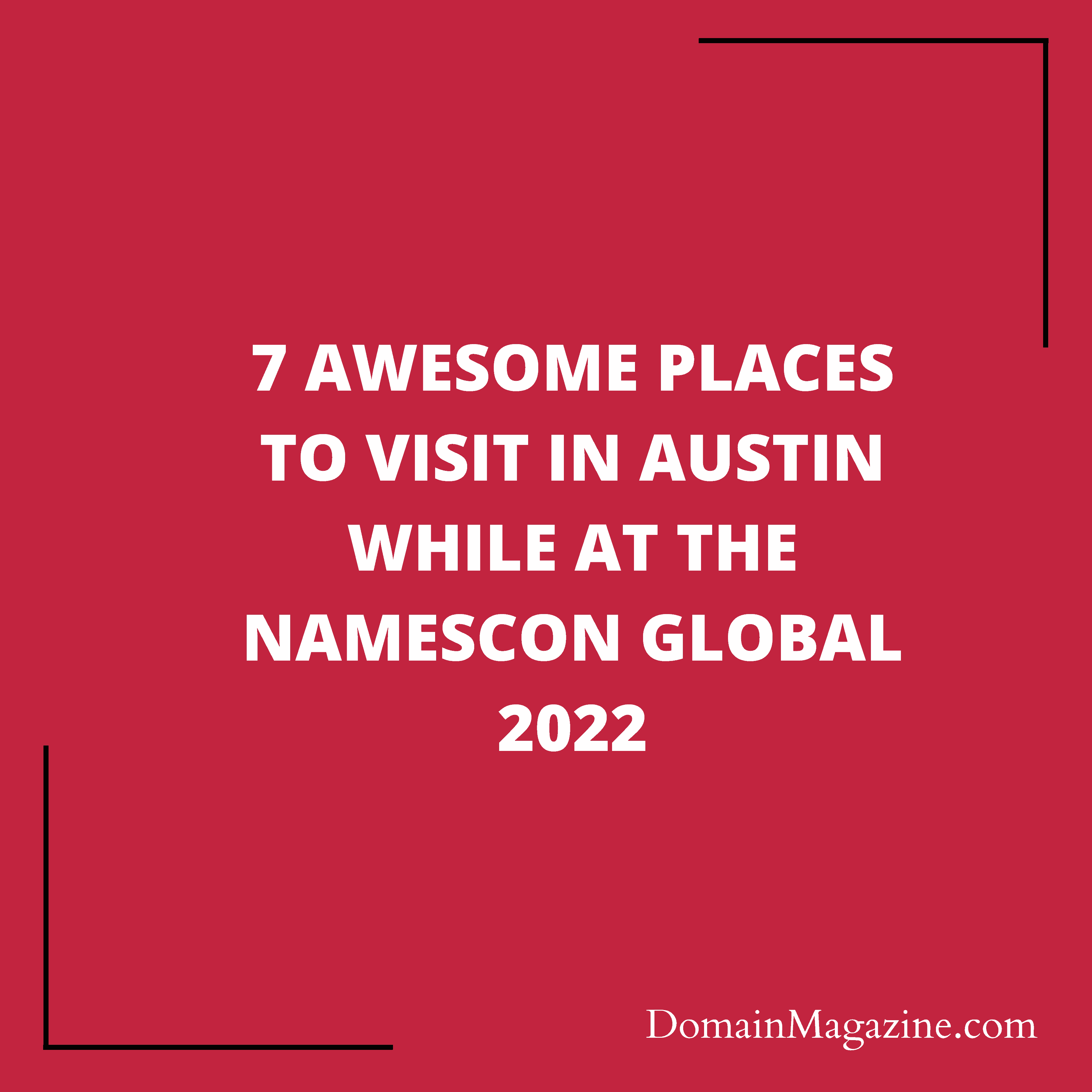 7 awesome places to visit in Austin while at the NamesCon Global 2022