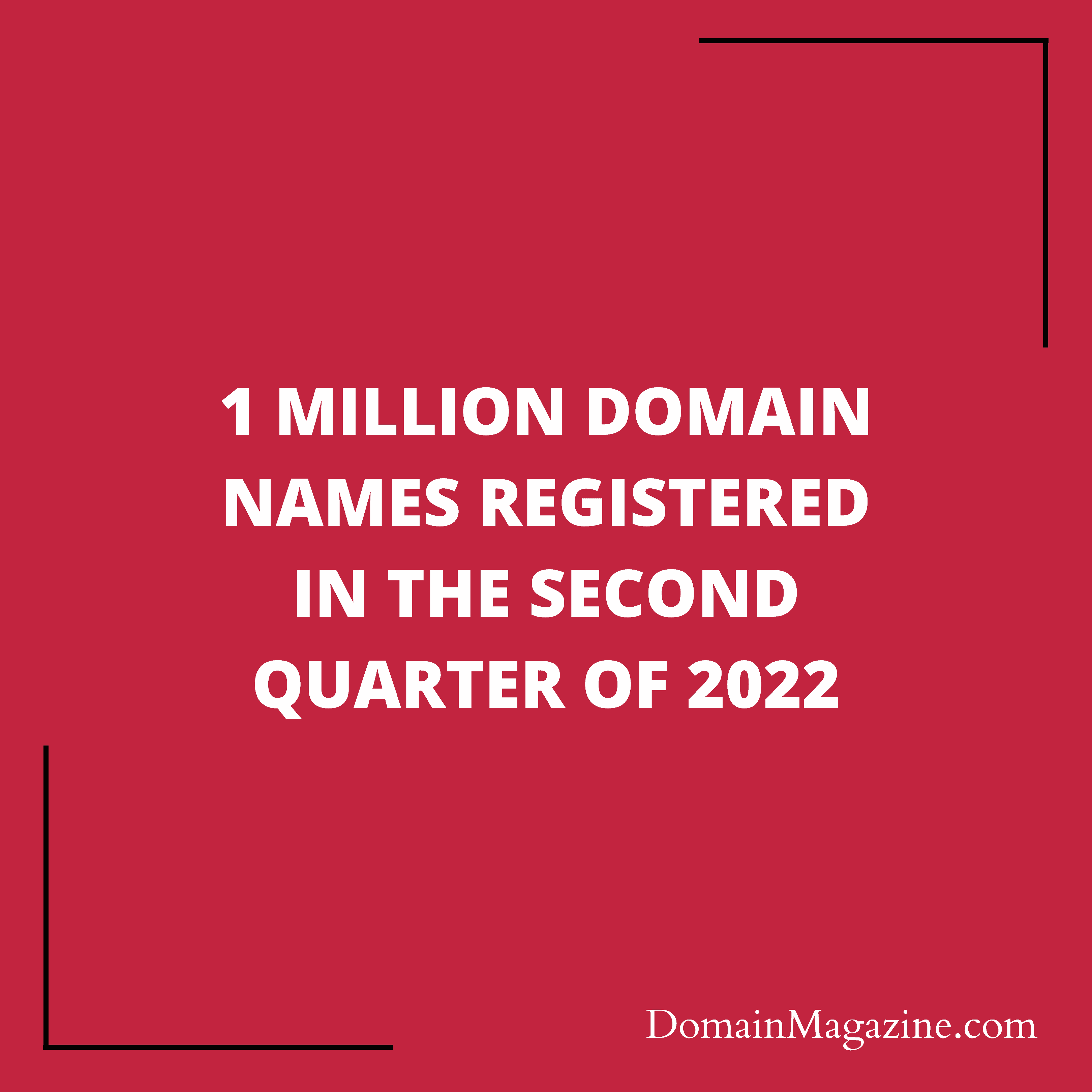 1 million domain names registered in the Second Quarter of 2022