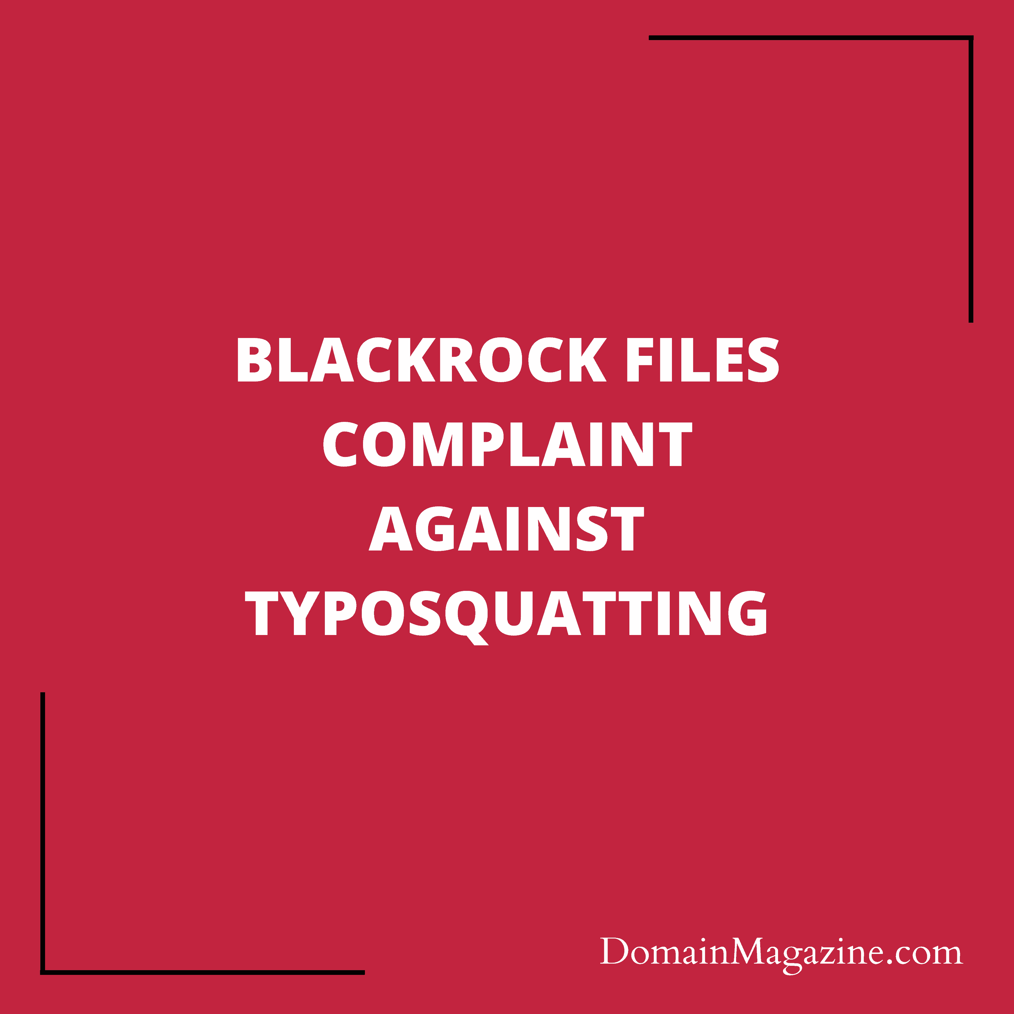 BlackRock files complaint against typosquatting
