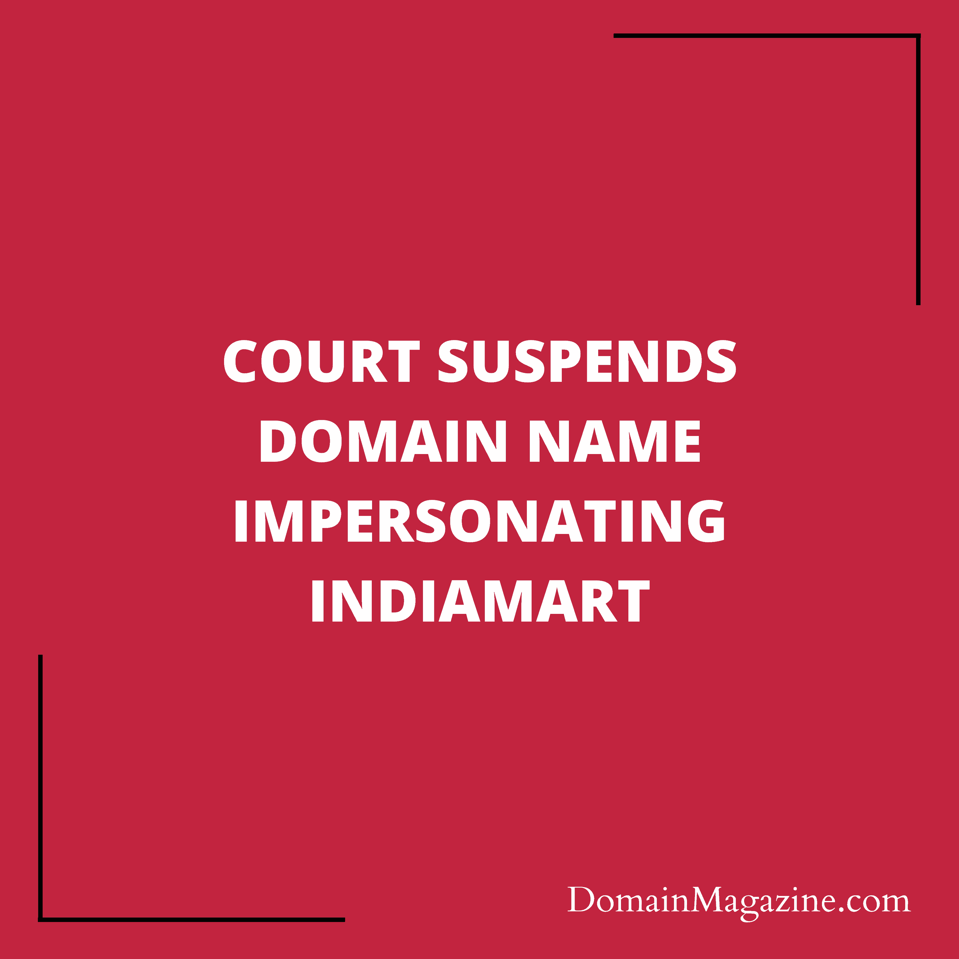 Court suspends domain name impersonating Indiamart