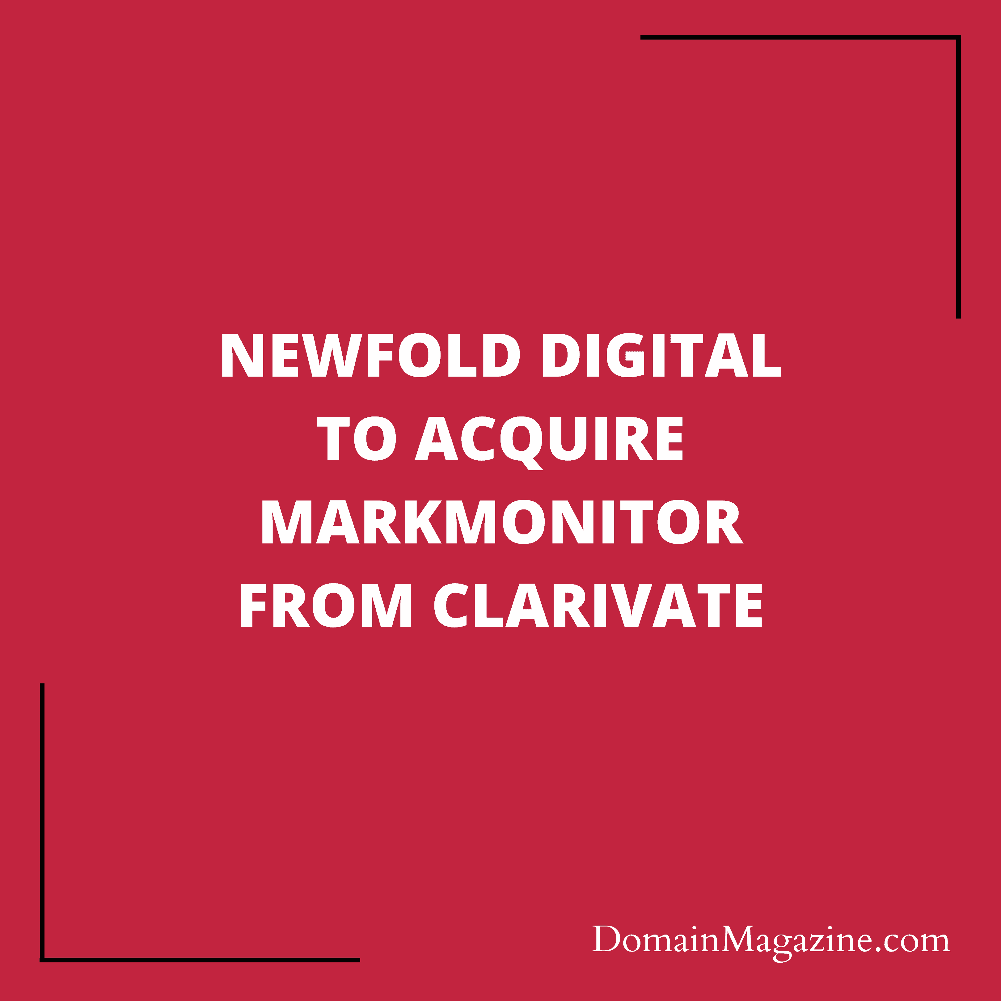 Newfold Digital to acquire MarkMonitor from Clarivate