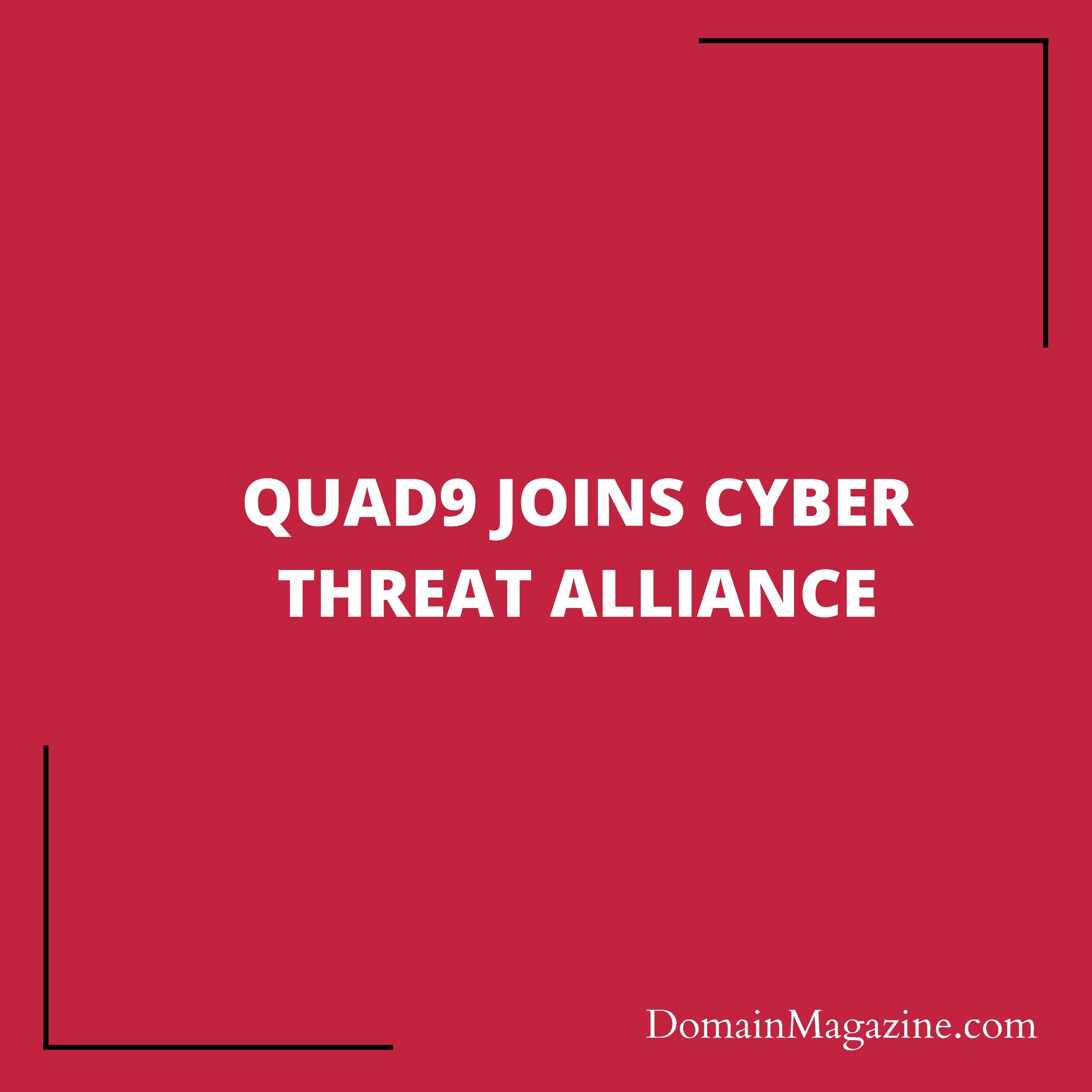 Quad9 joins Cyber Threat Alliance