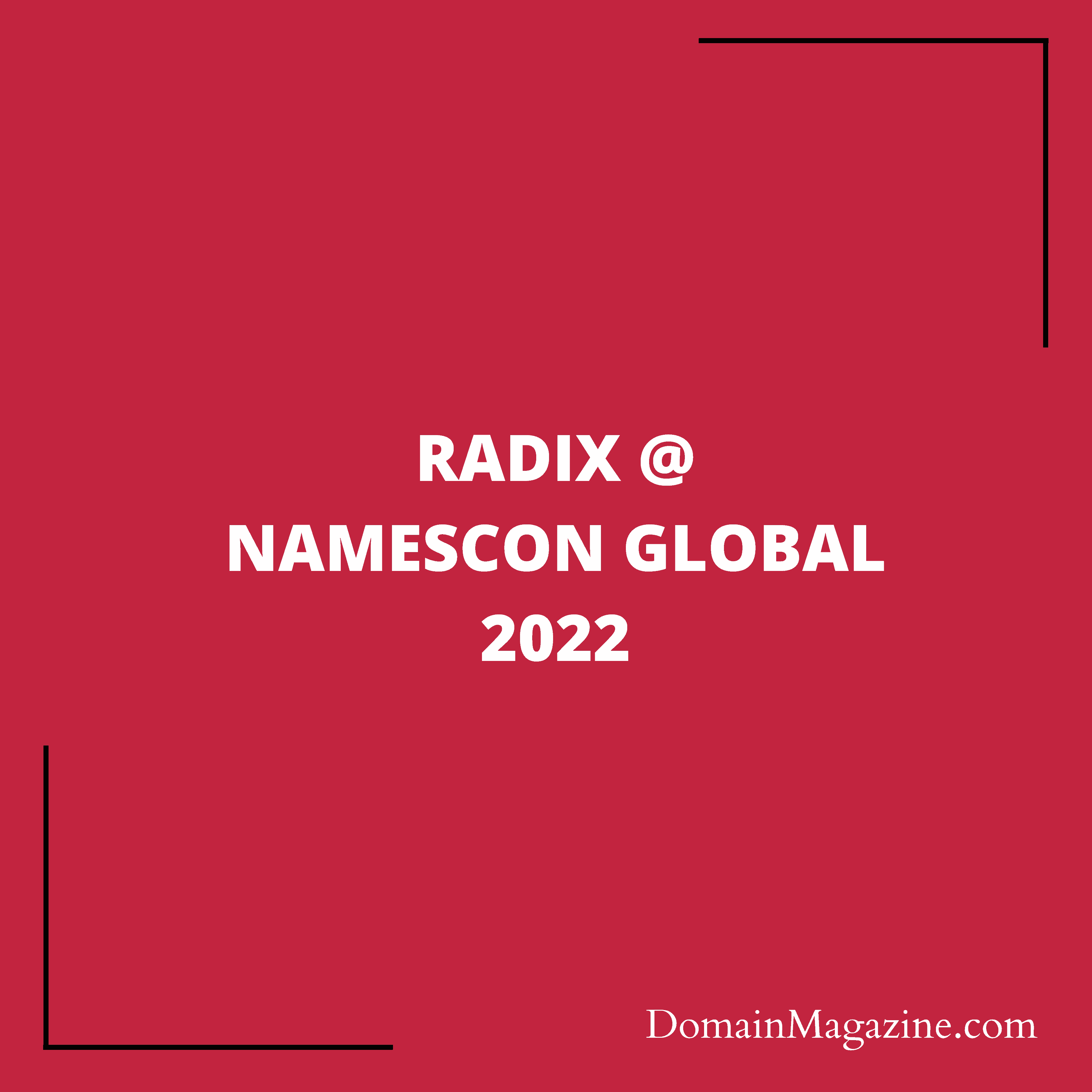 Radix @ NamesCon Global 2022