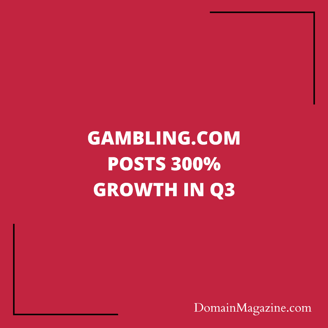 Gambling.com posts 300% growth in Q3