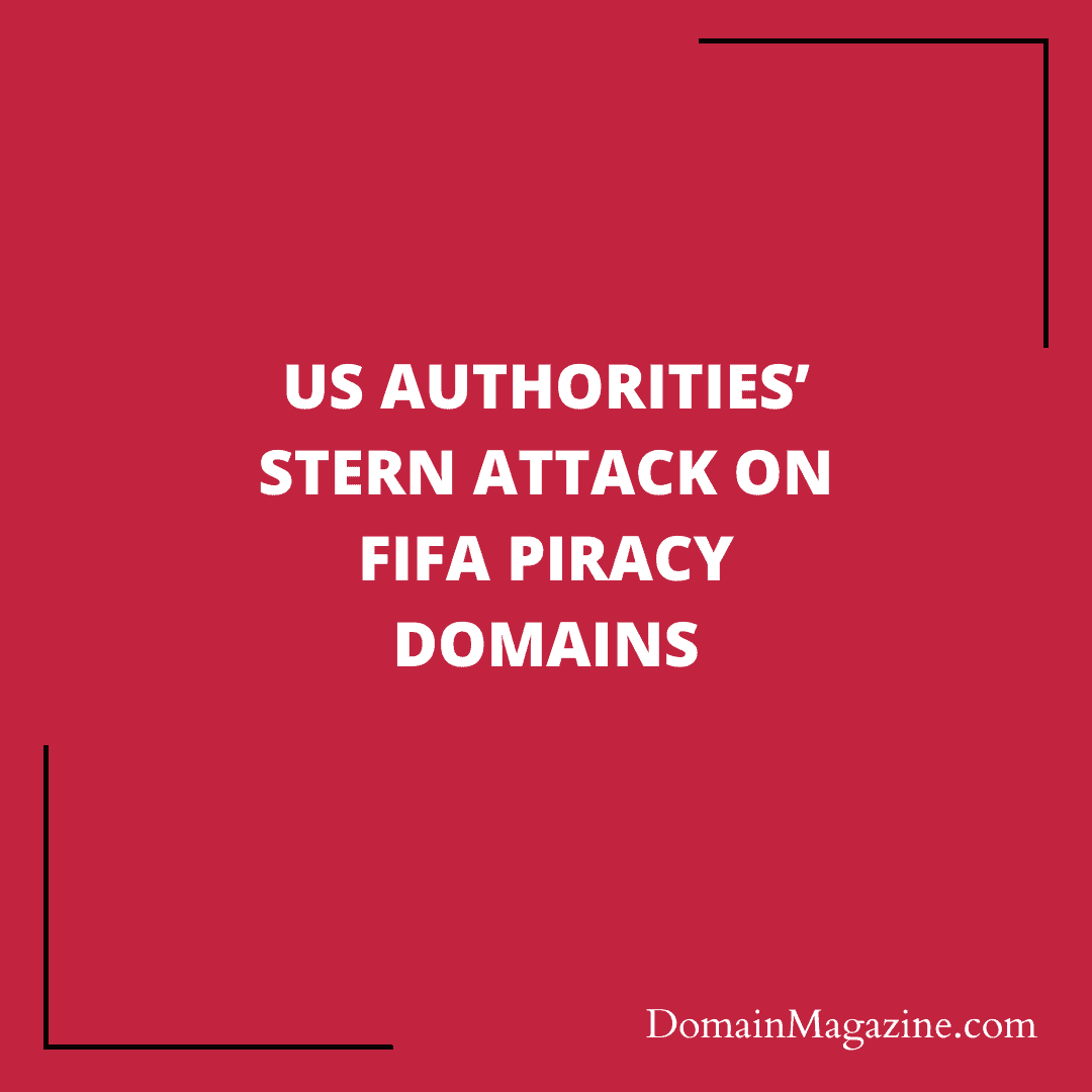 US authorities’ stern attack on FIFA piracy domains