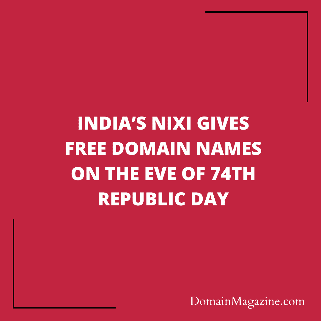 India’s NIXI gives free domain names on the eve of 74th Republic Day